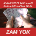 ASGARİ ÜCRET AÇIKLAMASI BAKAN IŞIKHAN’DAN GELDİ.